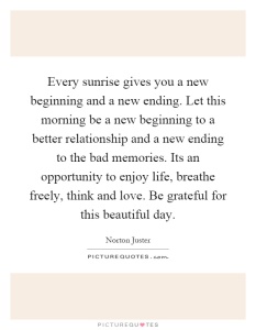 every-sunrise-gives-you-a-new-beginning-and-a-new-ending-let-this-morning-be-a-new-beginning-to-a-quote-1